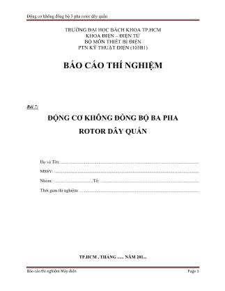 Báo cáo Thí nghiệm môn Máy điện - Bài 7: Động cơ không đồng bộ ba pha rotor dây quấn (Bản hay)