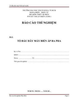 Báo cáo Thí nghiệm môn Máy điện - Bài 8: Tổ đấu dây máy biến áp ba pha (Bản hay)