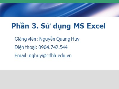 Bài giảng Sử dụng MS Excel - Nguyễn Quang Huy