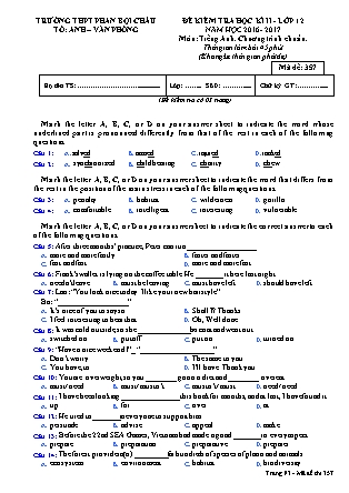 Bài kiểm tra Học kì 2 môn Tiếng Anh Lớp 12 - Mã đề: 357 - Năm học 2016-2017 - Trường THPT Phan Bội Châu