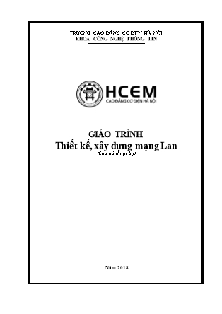 Giáo trình Thiết kế và xây dựng mạng LAN - Trường Cao đẳng Cơ điện Hà Nội