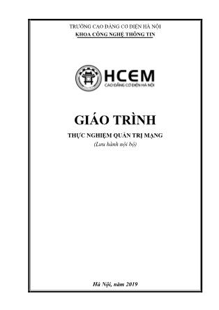 Giáo trình Thực nghiệm quản trị mạng - Trường Cao đẳng Cơ điện Hà Nội