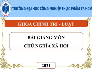 Bài giảng Chủ nghĩa xã hội - Chương 7: Vấn đề gia đình trong thời kỳ quá độ lên Chủ nghĩa xã hội
