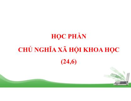 Bài giảng Chủ nghĩa xã hội khoa học - Chương 1: Nhập môn chủ nghĩa xã hội khoa học