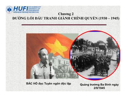 Bài giảng Đường lối cách mạng của Đảng Cộng Sản Việt Nam - Chương 2: Đường lối đấu tranh giành chính quyền (1930 – 1945)