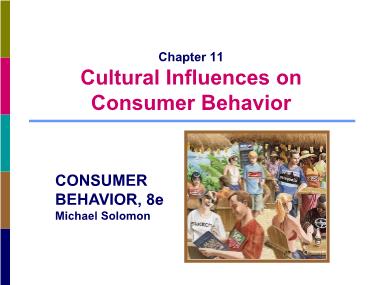 Bài giảng Hành vi người tiêu dùng - Chương 11: Cultural influences on consumer behavior - Bùi Thị Phương Hoa