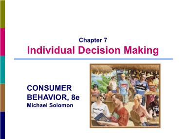 Bài giảng Hành vi người tiêu dùng - Chương 7: Individual decision making - Bùi Thị Phương Hoa