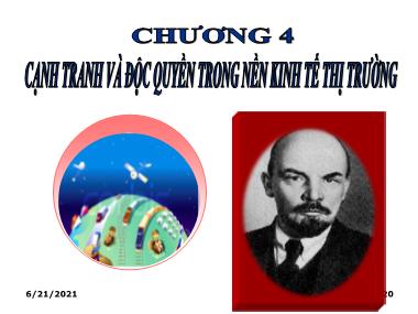Bài giảng Kinh tế chính trị Mác-Lênin - Chương 4: Cạnh tranh và độc quyền trong nền kinh tế thị trường