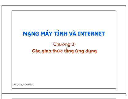 Bài giảng Mạng máy tính và Internet - Chương 3, Phần 1: Các giao thức tầng ứng dụng