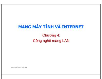 Bài giảng Mạng máy tính và Internet - Chương 4: Công nghệ mạng LAN