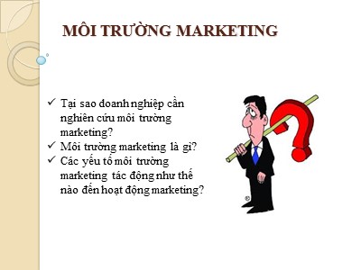 Bài giảng Marketing căn bản - Chương 3: Môi trường marketing