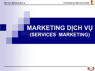 Bài giảng Marketing dịch vụ - Chương 1: Tổng quan về ngành dịch vụ - Trường Đại học Bách khoa Hà Nội