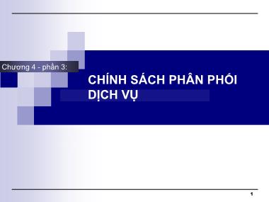 Bài giảng Marketing dịch vụ - Chương 4, Phần 3: Chính sách phân phối dịch vụ - Trường Đại học Bách khoa Hà Nội