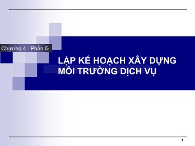 Bài giảng Marketing dịch vụ - Chương 4, Phần 5: Lập kế hoạch xây dựng môi trường dịch vụ - Trường Đại học Bách khoa Hà Nội