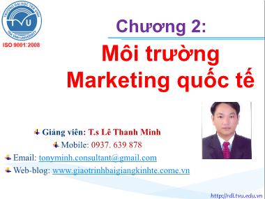 Bài giảng Marketing quốc tế - Chương 2: Môi trường marketing quốc tế - Lê Thanh Minh