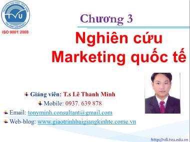 Bài giảng Marketing quốc tế - Chương 3: Nghiên cứu marketing quốc tế - Lê Thanh Minh