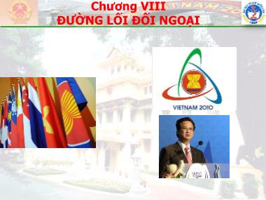 Bài giảng môn Đường lối cách mạng của Đảng cộng sản Việt Nam - Chương 8: Đường lối đối ngoại