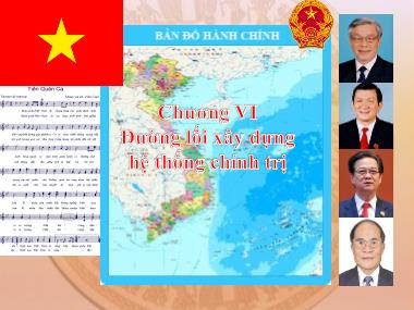 Bài giảng môn Đường lối cách mạng của Đảng cộng sản Việt Nam - Chương 6: Đường lối xây dựng hệ thống chính trị