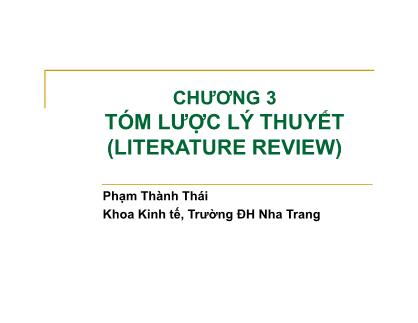 Bài giảng Nghiên cứu marketing. Lý thuyết và ứng dụng - Bài 3: Tóm lược lý thuyết - Phạm Thành Thái