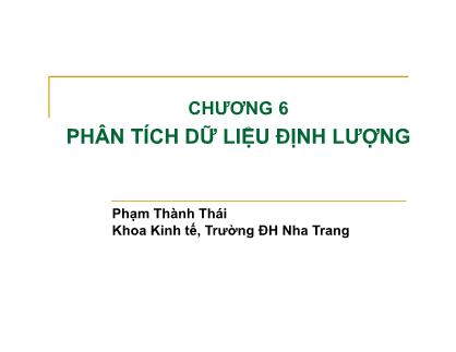 Bài giảng Nghiên cứu marketing. Lý thuyết và ứng dụng - Bài 6, Phần 2: Phân tích dữ liệu định lượng - Phạm Thành Thái
