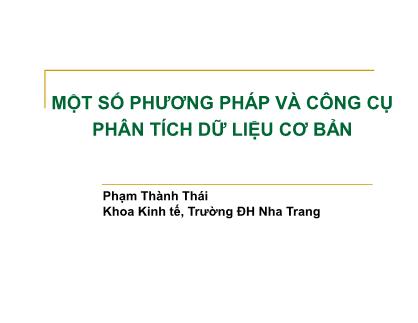 Bài giảng Nghiên cứu marketing. Lý thuyết và ứng dụng - Bài 6, Phần 1: Một số phương pháp và công cụ phân tích dữ liệu cơ bản - Phạm Thành Thái