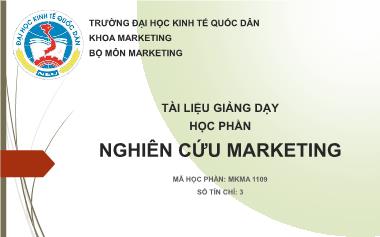 Bài giảng Nghiên cứu marketing - Trường Đại học Kinh tế quốc dân