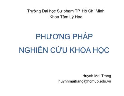 Bài giảng Phương pháp nghiên cứu khoa học - Huỳnh Mai Trang