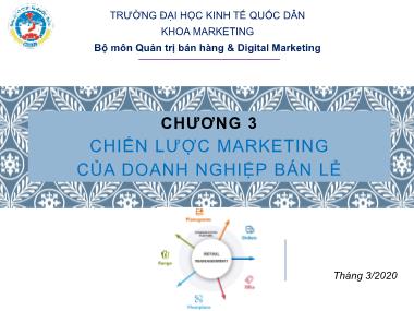 Bài giảng Quản trị bán lẻ - Chương 3: Chiến lược marketing của doanh nghiệp bán lẻ - Trường Đại học Kinh tế quốc dân