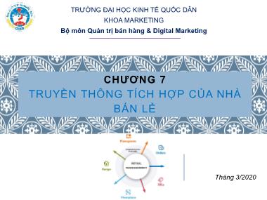 Bài giảng Quản trị bán lẻ - Chương 7: Truyền thông tích hợp của nhà bán lẻ - Trường Đại học Kinh tế quốc dân