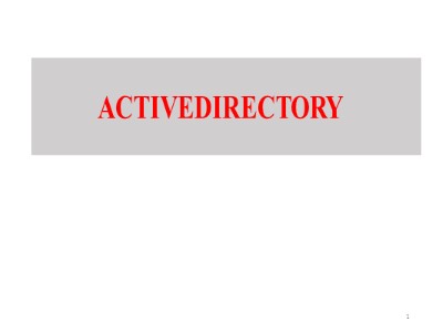 Bài giảng Quản trị bảo trì hệ thống - Chương 10: Activedirectory