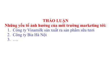 Bài giảng Quản trị marketing - Chương 3: Phân tích môi trường marketing - Nguyễn Thị Phương Dung