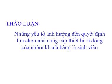 Bài giảng Quản trị marketing - Chương 4: Hành vi khách hàng - Nguyễn Thị Phương Dung
