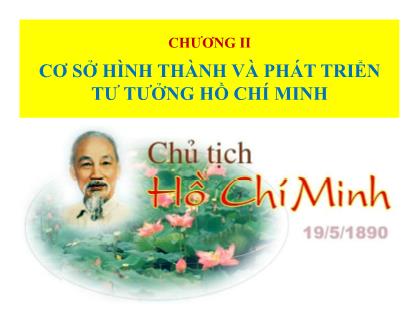 Bài giảng Tư tưởng Hồ Chí Minh - Chương 2: Cơ sở hình thành và phát triển tư tưởng Hồ Chí Minh