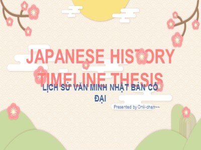 Bài thuyết trình Lịch sử văn minh Nhật Bản cổ đại