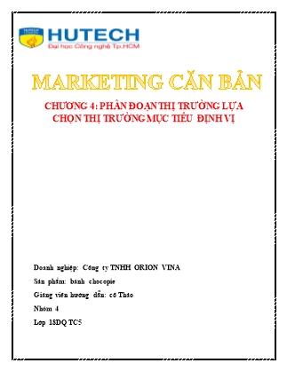 Bài thuyết trình Marketing căn bản - Chương 4: Phân đoạn thị trường lựa chọn thị trường mục tiêu định vị