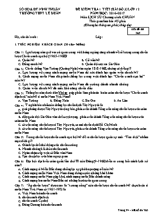 Đề kiểm tra 45 phút môn Lịch sử Lớp 12 - Bài số 3 - Mã đề: 365 - Năm học 2016-2017 - Trường THPT Lê Duẩn (Có đáp án)