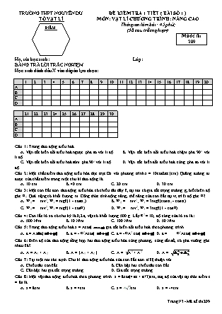 Đề kiểm tra 45 phút môn Vật lí Lớp 12 nâng cao - Bài số 1 - Mã đề: 209 - Năm học 2016-2017 - Trường THPT Nguyễn Du