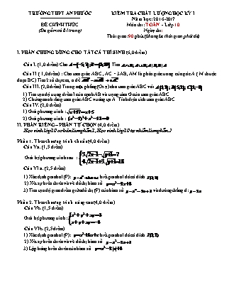 Đề kiểm tra Chất lượng Học kì 1 môn Toán Lớp 10 - Năm học 2016-2017 - Trường THPT An Phước (Có đáp án)