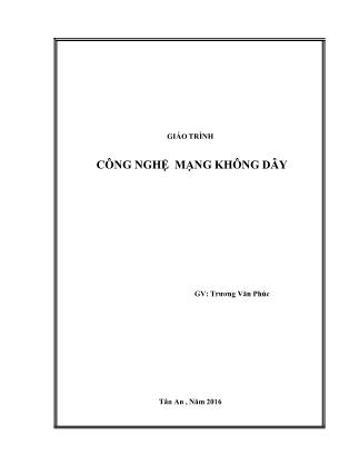 Giáo trình Công nghệ mạng không dây - Trương Văn Phúc