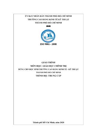 Giáo trình Giáo dục chính trị - Trình độ: Trung cấp - Trường Cao đẳng Kinh tế Kỹ thuật thành phố Hồ Chí Minh