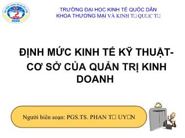 Bài giảng Định mức kinh tế kỹ thuật cơ sở của quản trị kinh doanh - Chương 8: Nhiệm vụ và phương pháp phân tích hiệu quả của các mức tiêu dùng và sử dụng nguyên vật liệu - Phan Tố Uyên