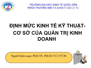 Bài giảng Định mức kinh tế kỹ thuật cơ sở của quản trị kinh doanh - Chương 4: Thành phần và cơ cấu của mức tiêu dùng - Phan Tố Uyên