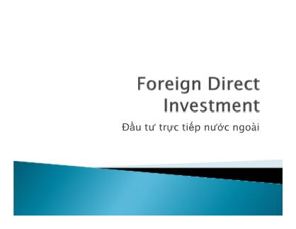 Bài giảng Kinh doanh quốc tế - Chương 4: Đầu tư trực tiếp nước ngoài - Vũ Thế Dũng
