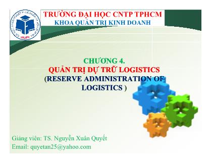 Bài giảng Logistics - Chương 4: Quản trị dự trữ logistics - Nguyễn Xuân Quyết