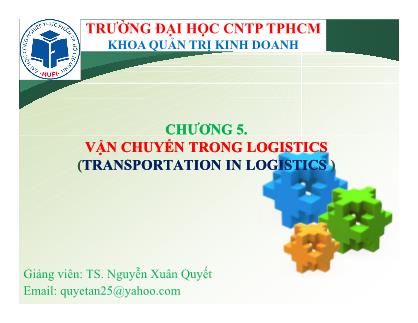 Bài giảng Logistics - Chương 5: Vận chuyển trong logistics - Nguyễn Xuân Quyết