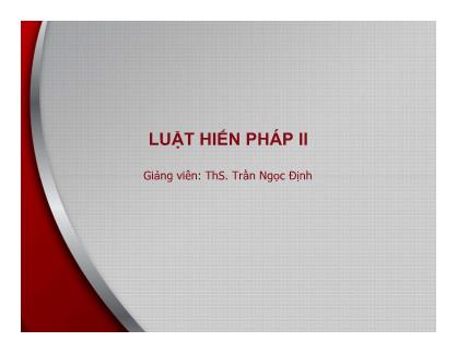 Bài giảng Luật hành chính 2 - Bài 5: Tòa án nhân dân, viện kiểm sát nhân dân - Trần Ngọc Định
