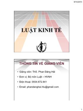 Bài giảng Luật kinh tế - Chương 1: Những vấn đề lý luận chung về luật kinh tế - Phan Đăng Hải