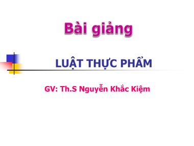 Bài giảng Luật thực phẩm - Nguyễn Khắc Niệm