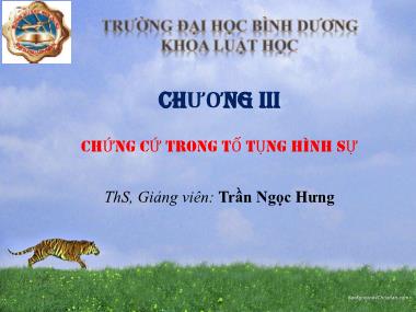 Bài giảng Luật tố tụng hình sự - Chương 3: Chứng cứ trong tố tụng hình sự - Trần Ngọc Hưng
