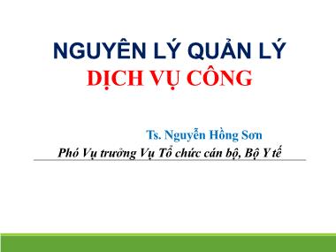 Bài giảng Nguyên lý quản lý dịch vụ công - Nguyễn Hồng Sơn